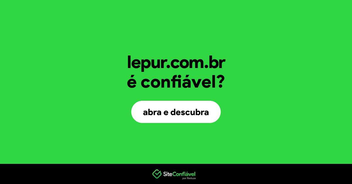 O site lepur.com.br é confiável?