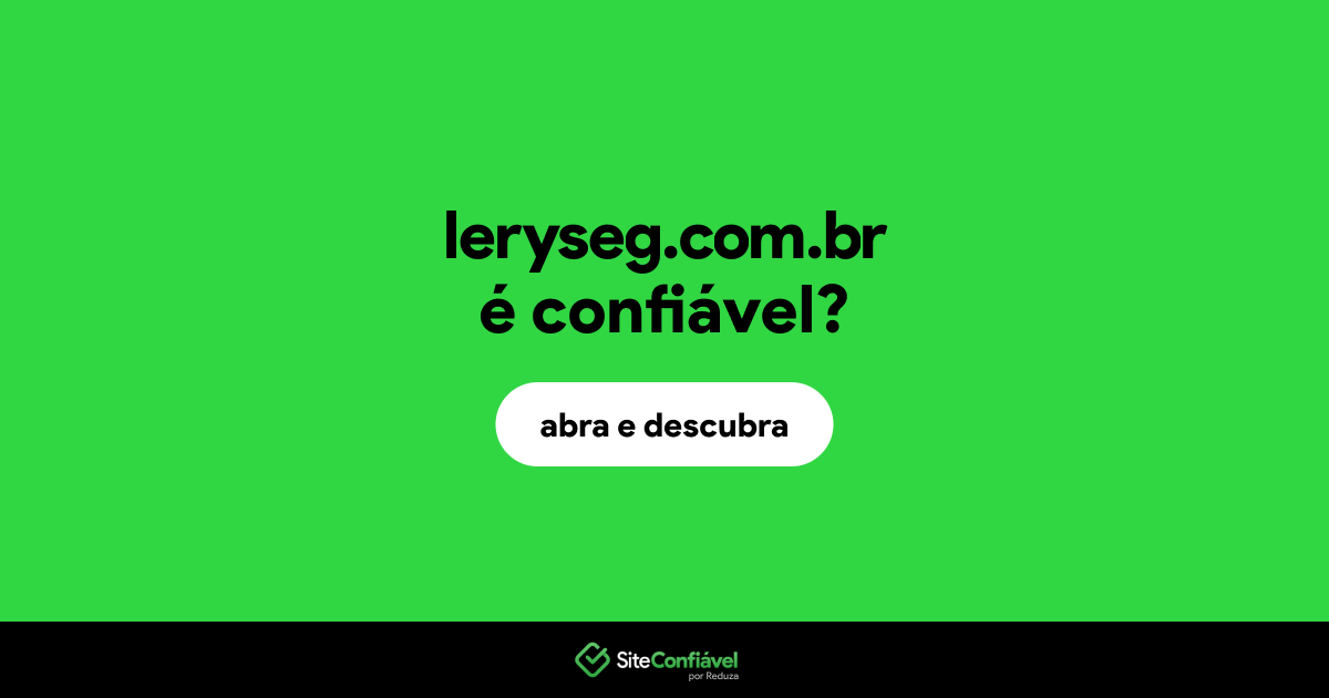 O site leryseg.com.br é confiável?