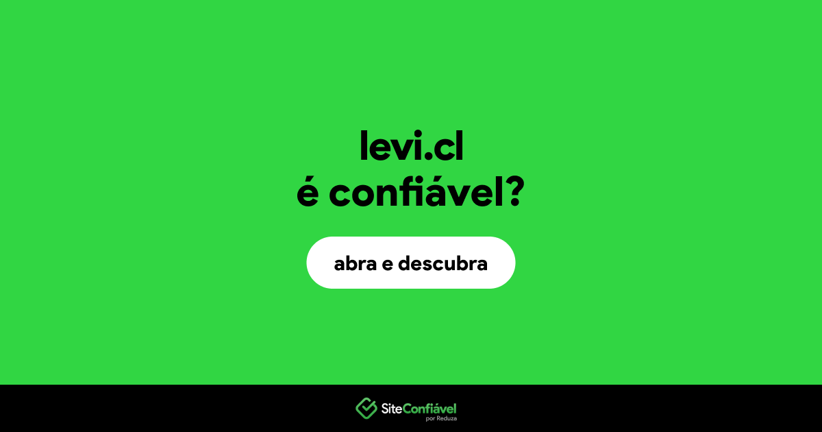 O site levi.cl é confiável?