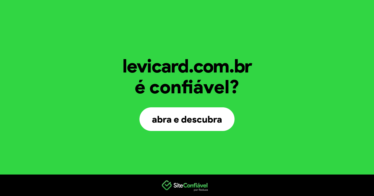 O site levicard.com.br é confiável?