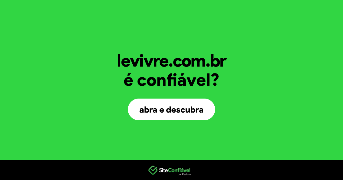 O site levivre.com.br é confiável?