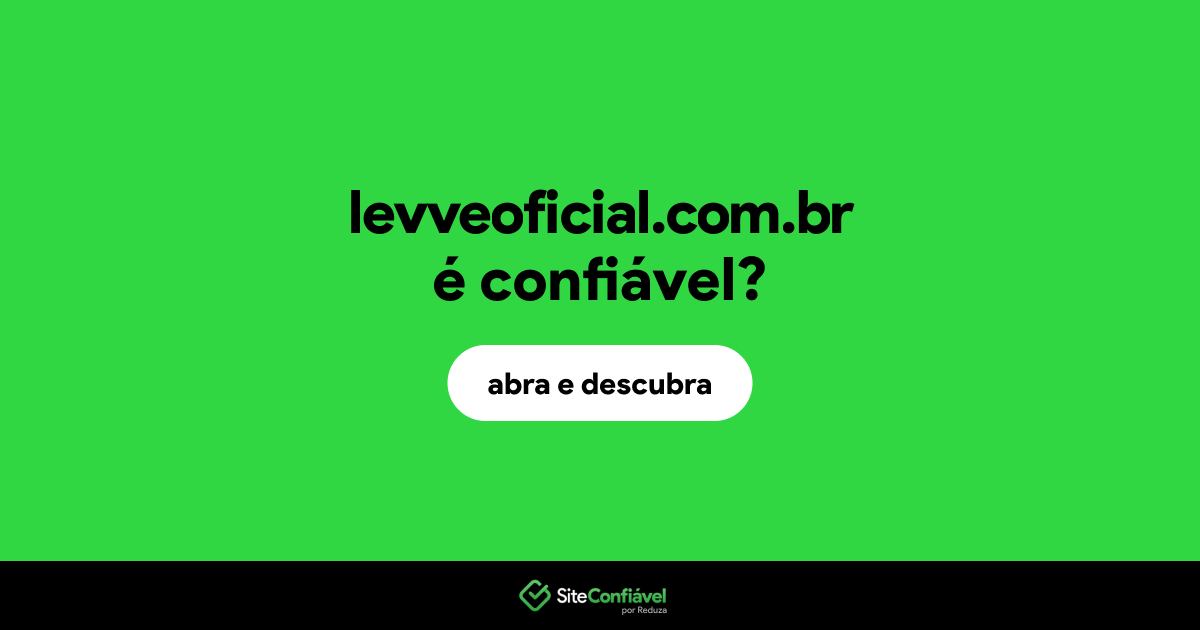O site levveoficial.com.br é confiável?
