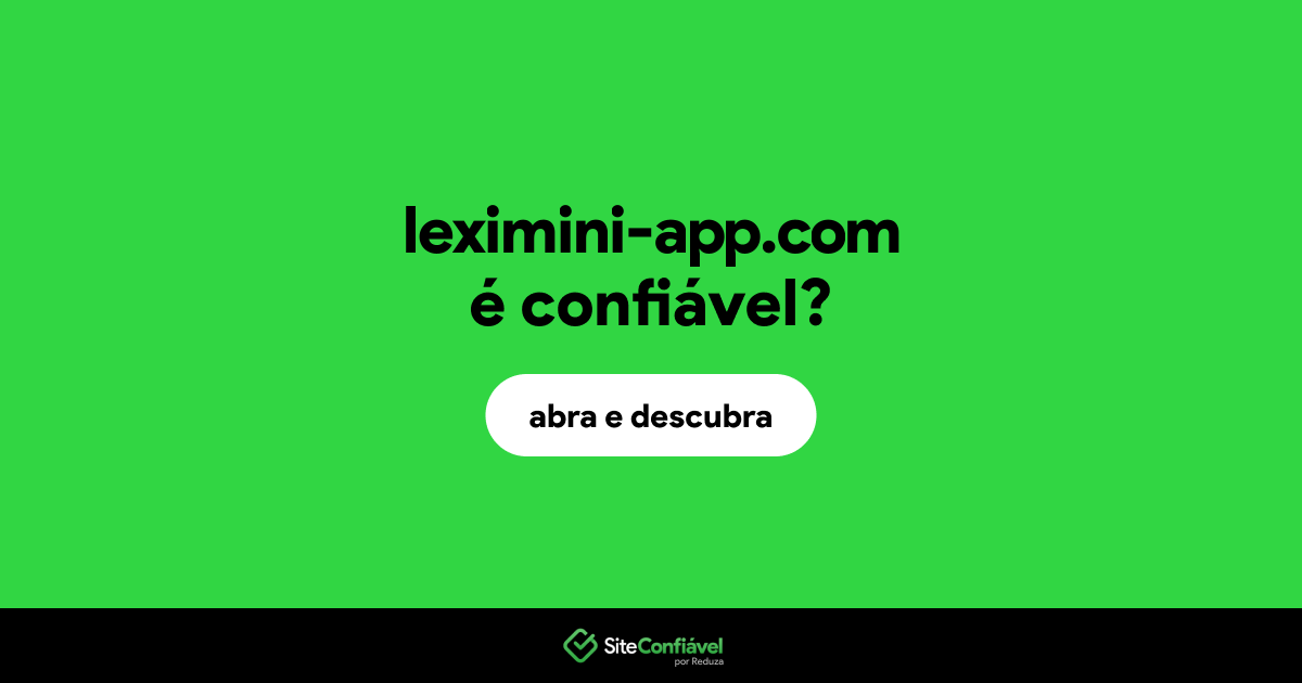 O site leximini-app.com é confiável?