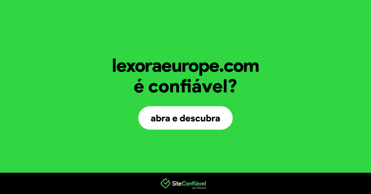 O site lexoraeurope.com é confiável?