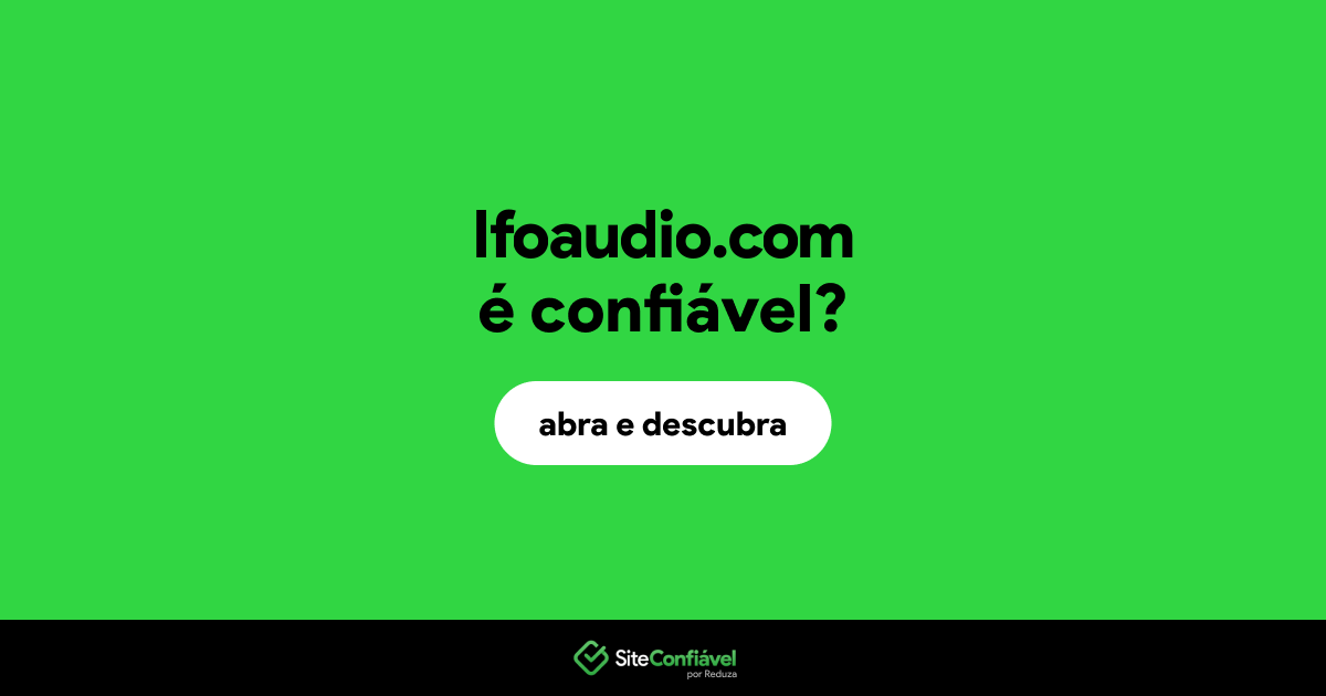 O site lfoaudio.com é confiável?