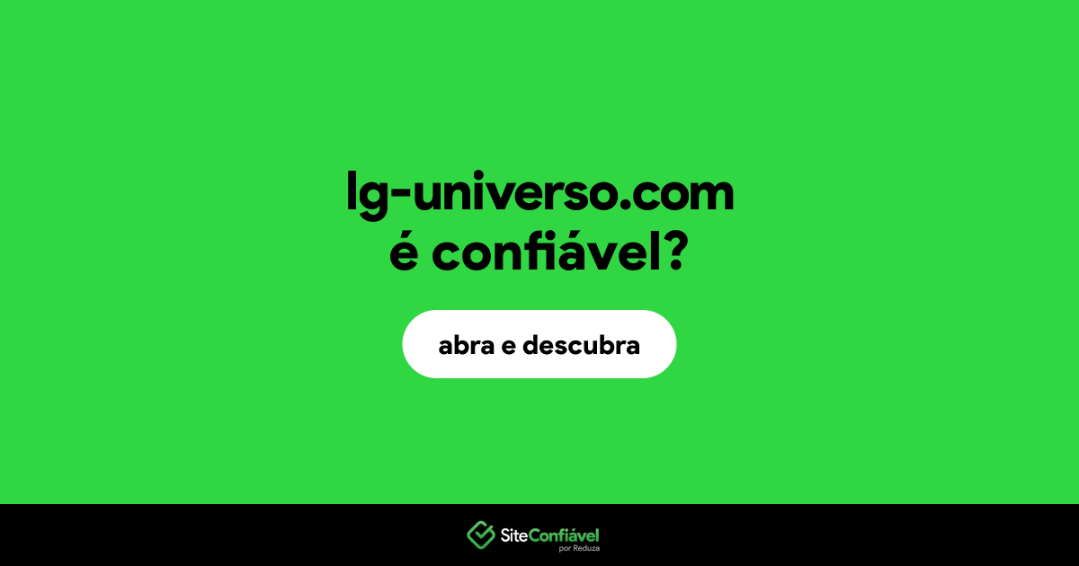 O site lg-universo.com é confiável?