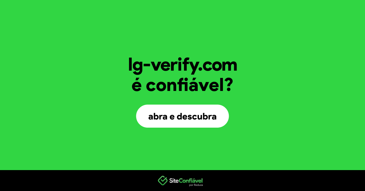 O site lg-verify.com é confiável?