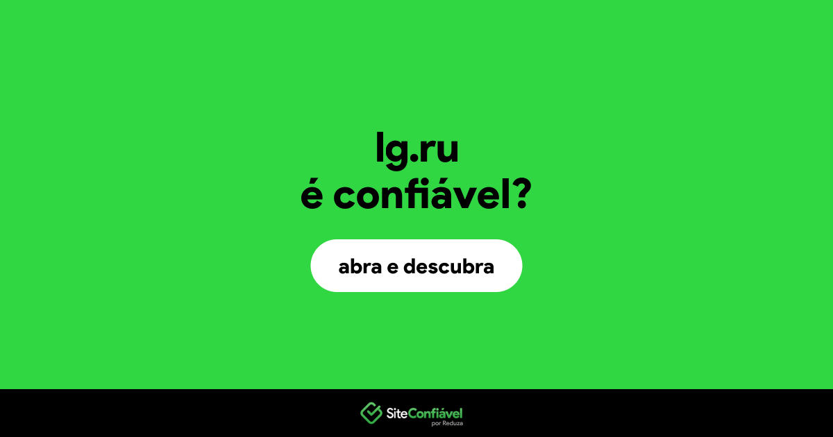 O site lg.ru é confiável?