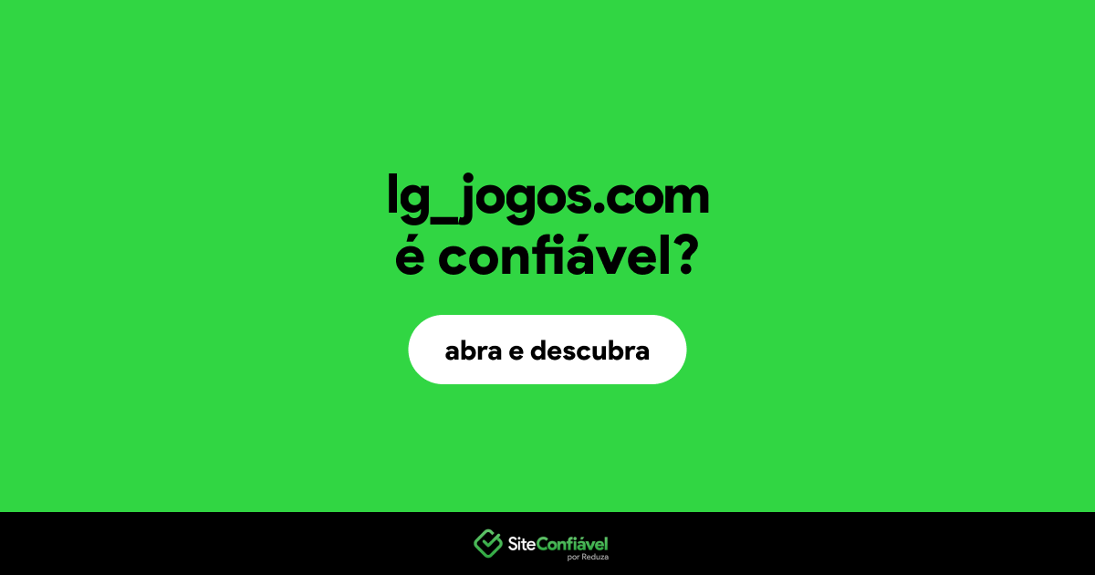 O site lg_jogos.com é confiável?