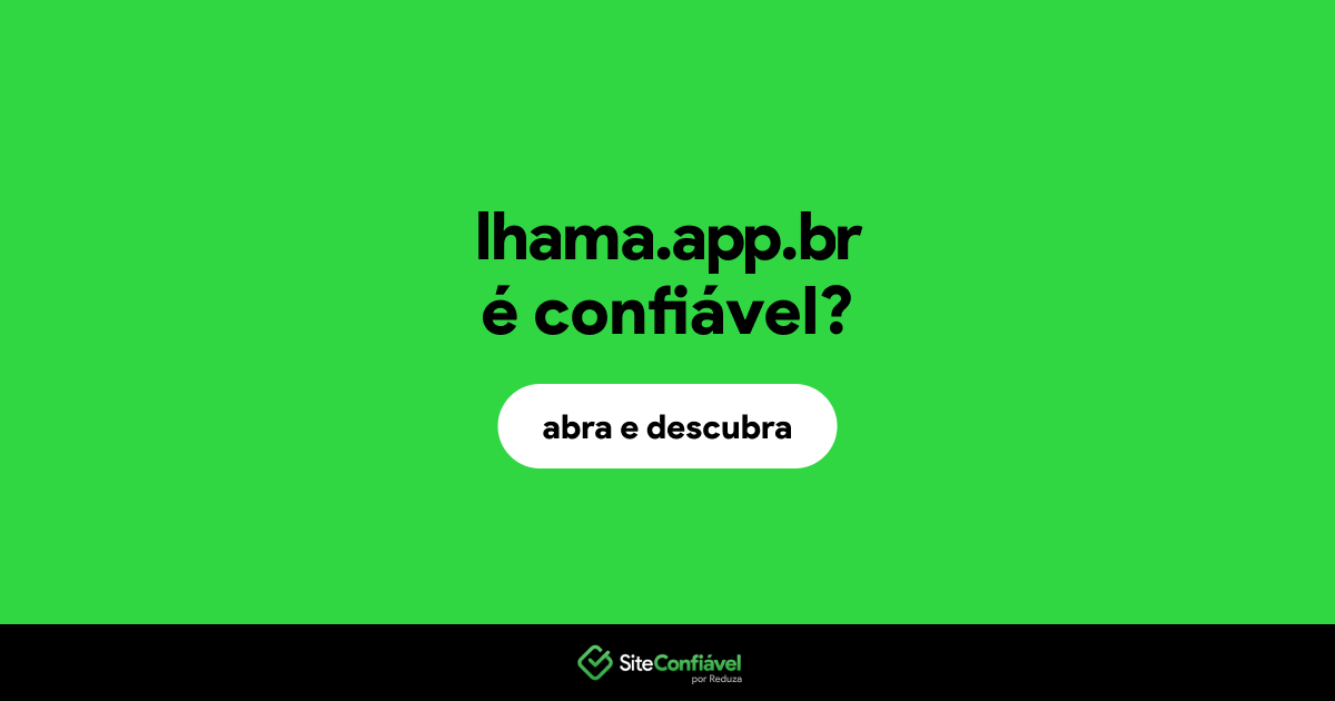O site lhama.app.br é confiável?