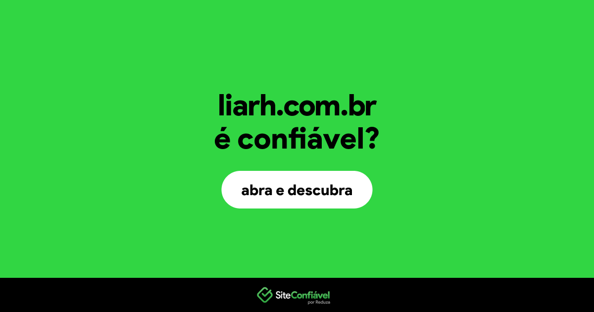 O site liarh.com.br é confiável?