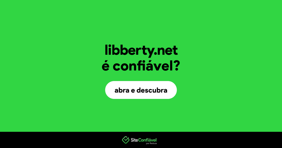O site libberty.net é confiável?