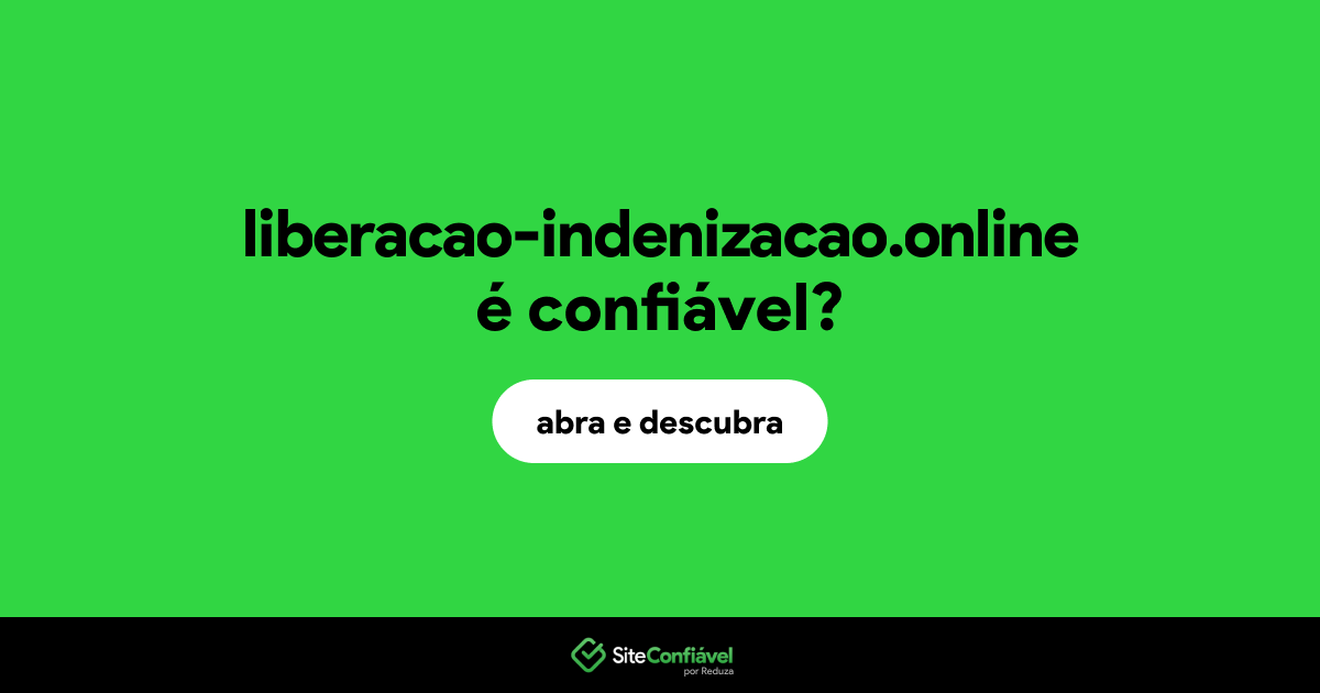 O site liberacao-indenizacao.online é confiável?