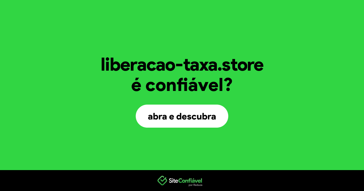 O site liberacao-taxa.store é confiável?
