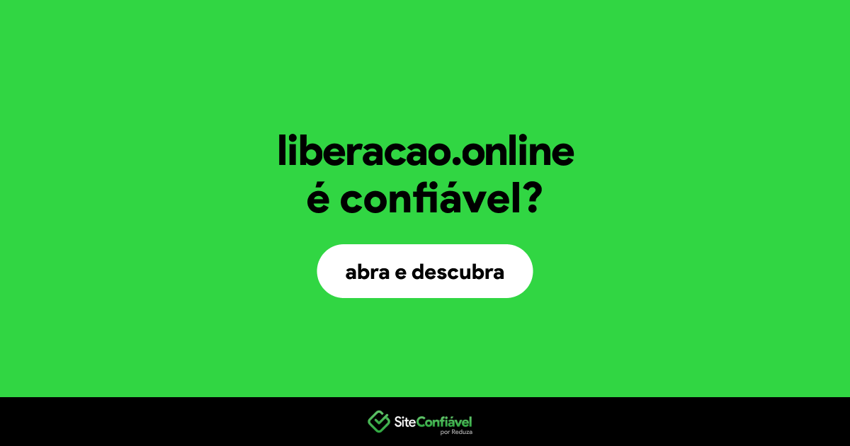 O site liberacao.online é confiável?