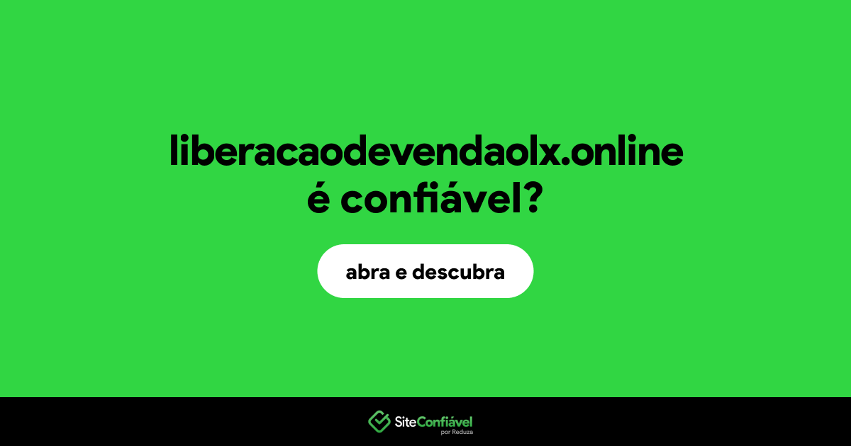 O site liberacaodevendaolx.online é confiável?
