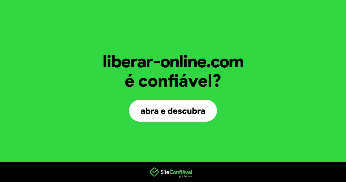 O site liberar-online.com é confiável?