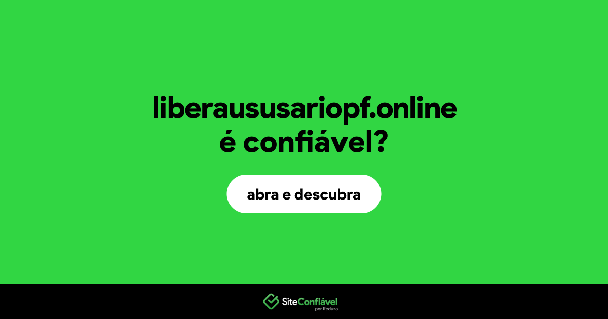O site liberaususariopf.online é confiável?