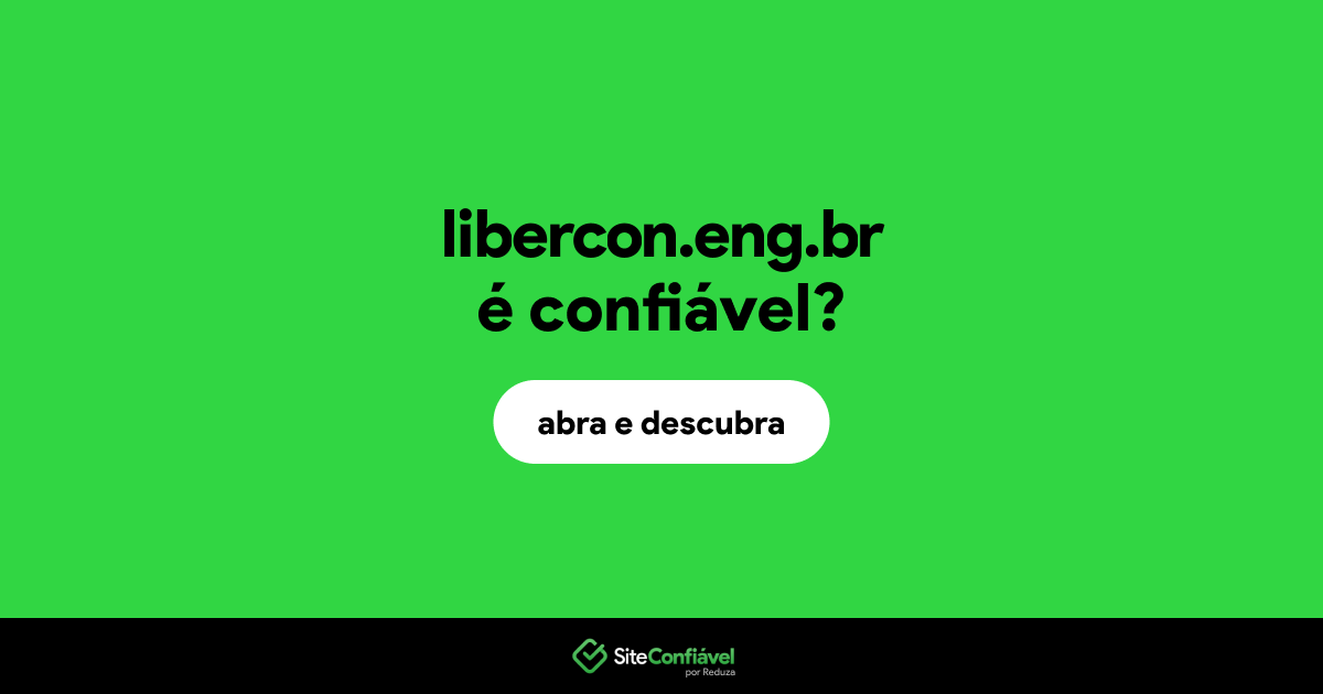 O site libercon.eng.br é confiável?