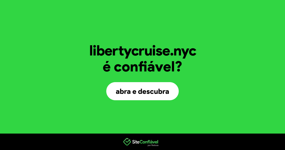 O site libertycruise.nyc é confiável?