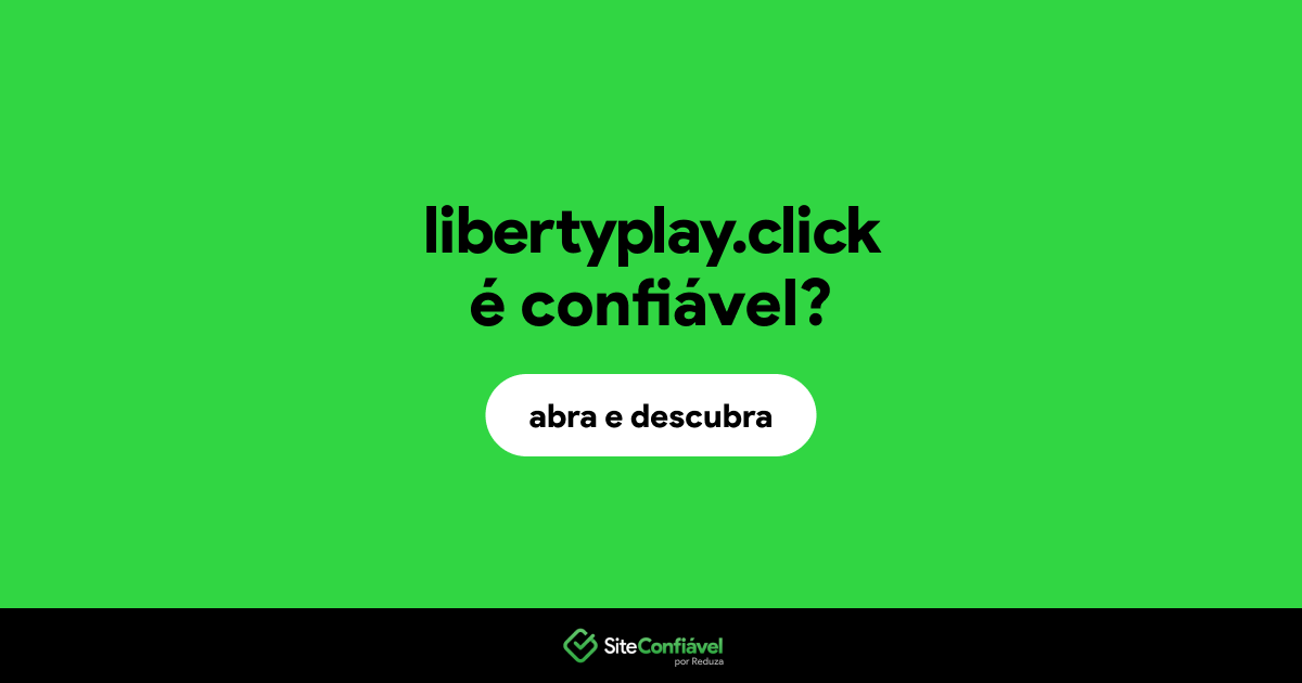O site libertyplay.click é confiável?