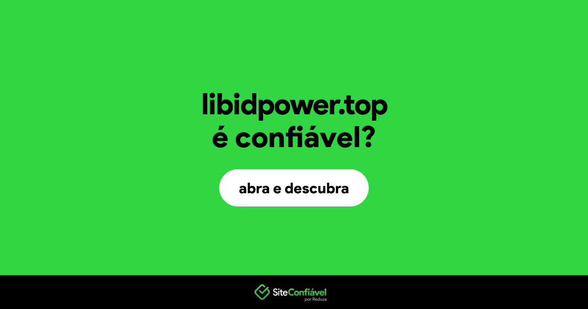 O site libidpower.top é confiável?