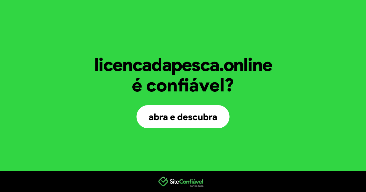 O site licencadapesca.online é confiável?