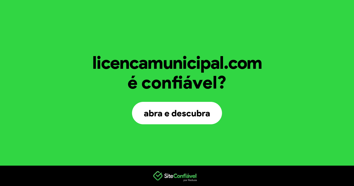 O site licencamunicipal.com é confiável?