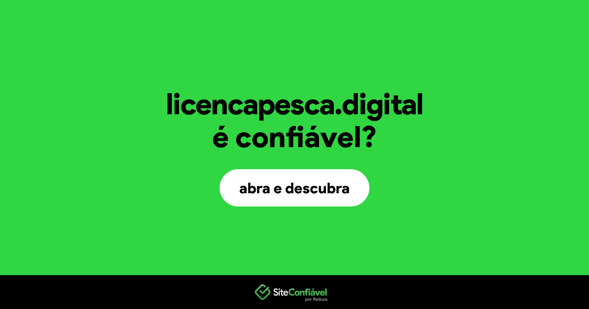 O site licencapesca.digital é confiável?