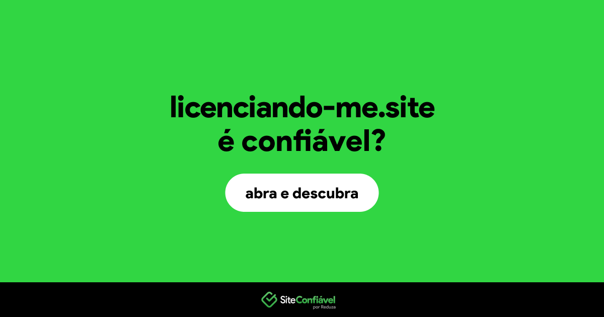 O site licenciando-me.site é confiável?