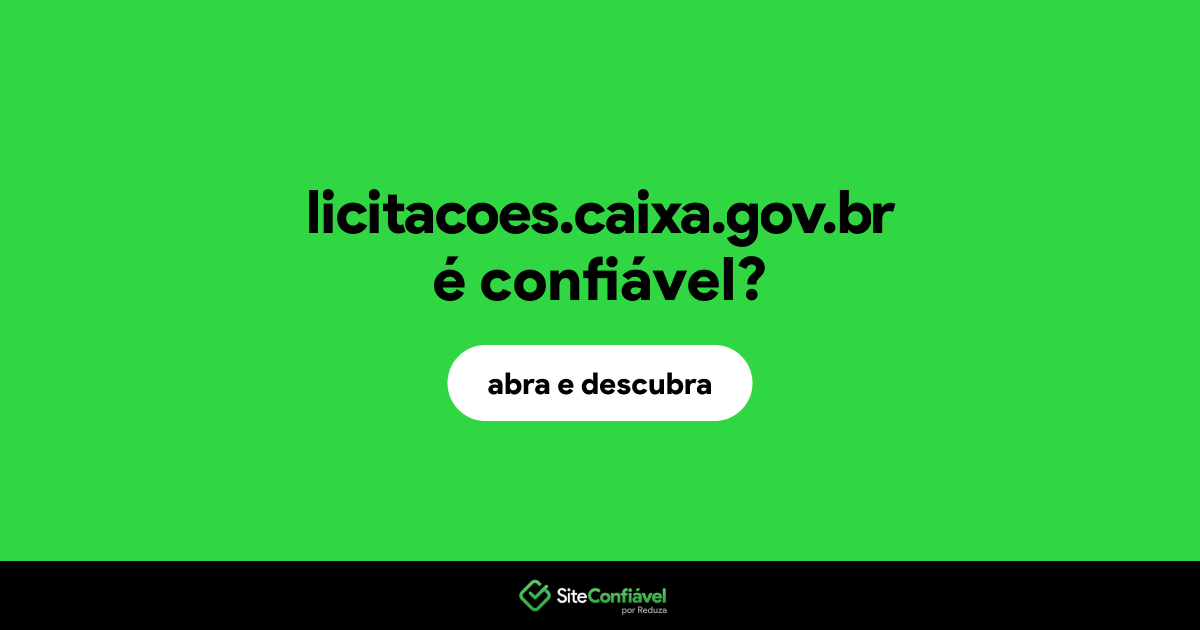 O site licitacoes.caixa.gov.br é confiável?