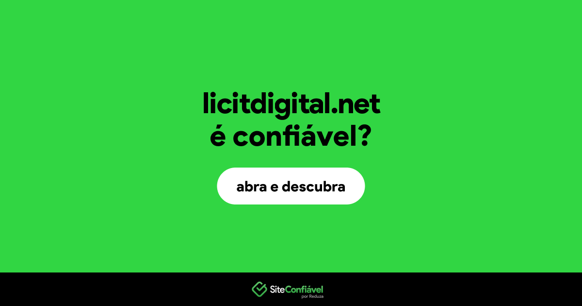 O site licitdigital.net é confiável?