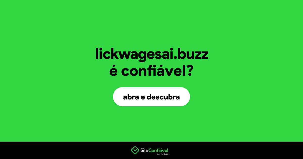 O site lickwagesai.buzz é confiável?