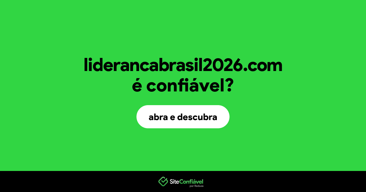 O site liderancabrasil2026.com é confiável?