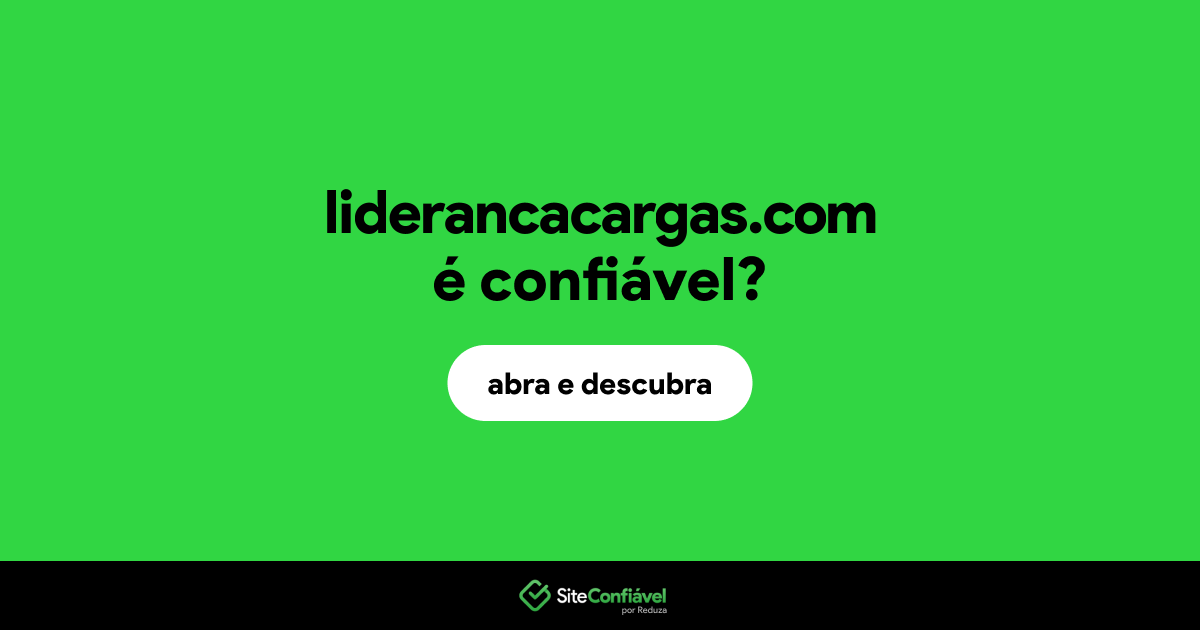 O site liderancacargas.com é confiável?