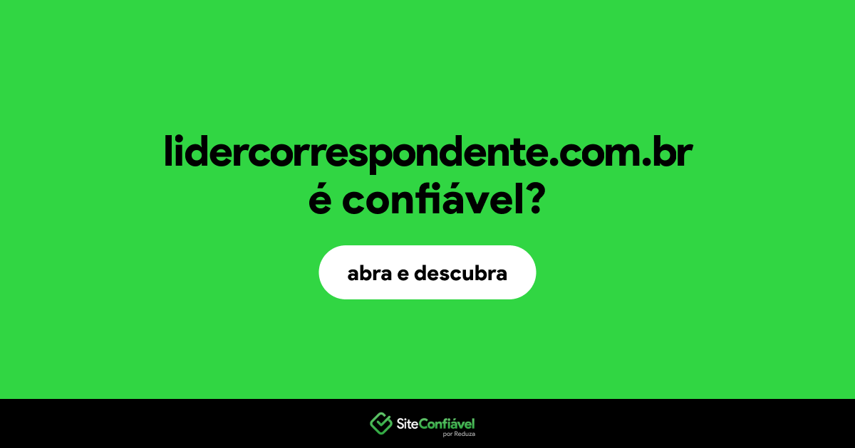 O site lidercorrespondente.com.br é confiável?
