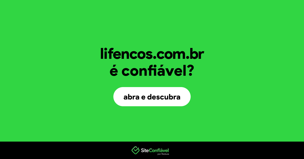 O site lifencos.com.br é confiável?