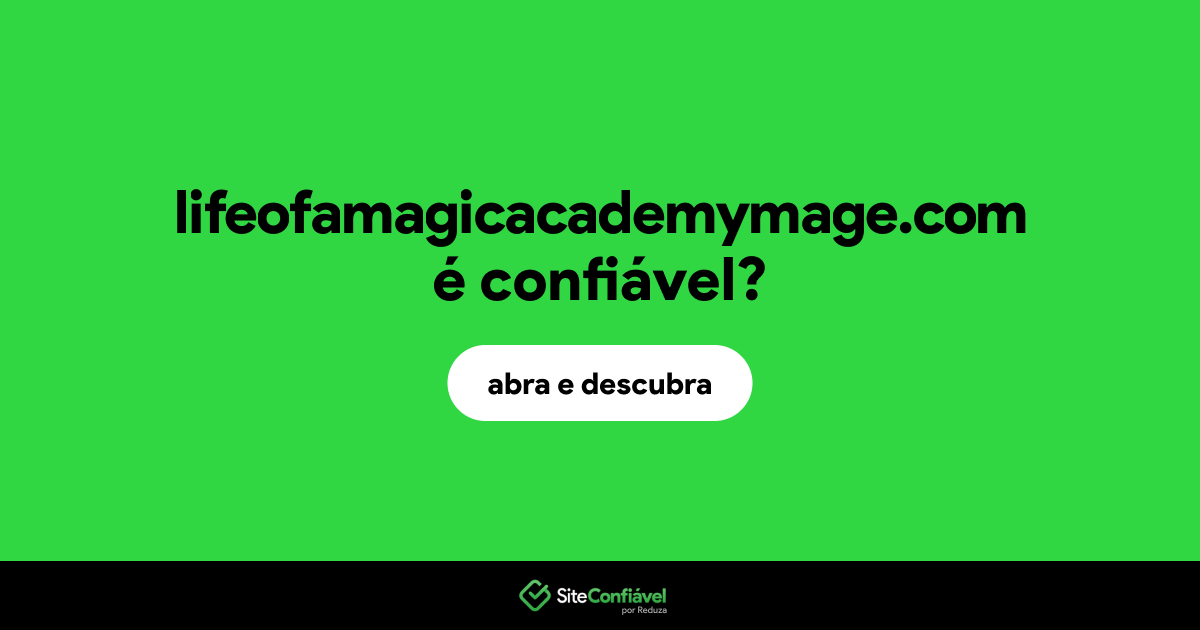 O site lifeofamagicacademymage.com é confiável?