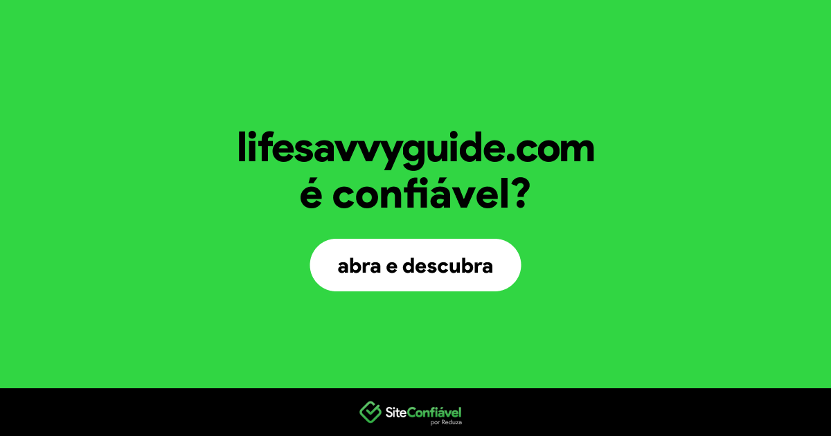 O site lifesavvyguide.com é confiável?