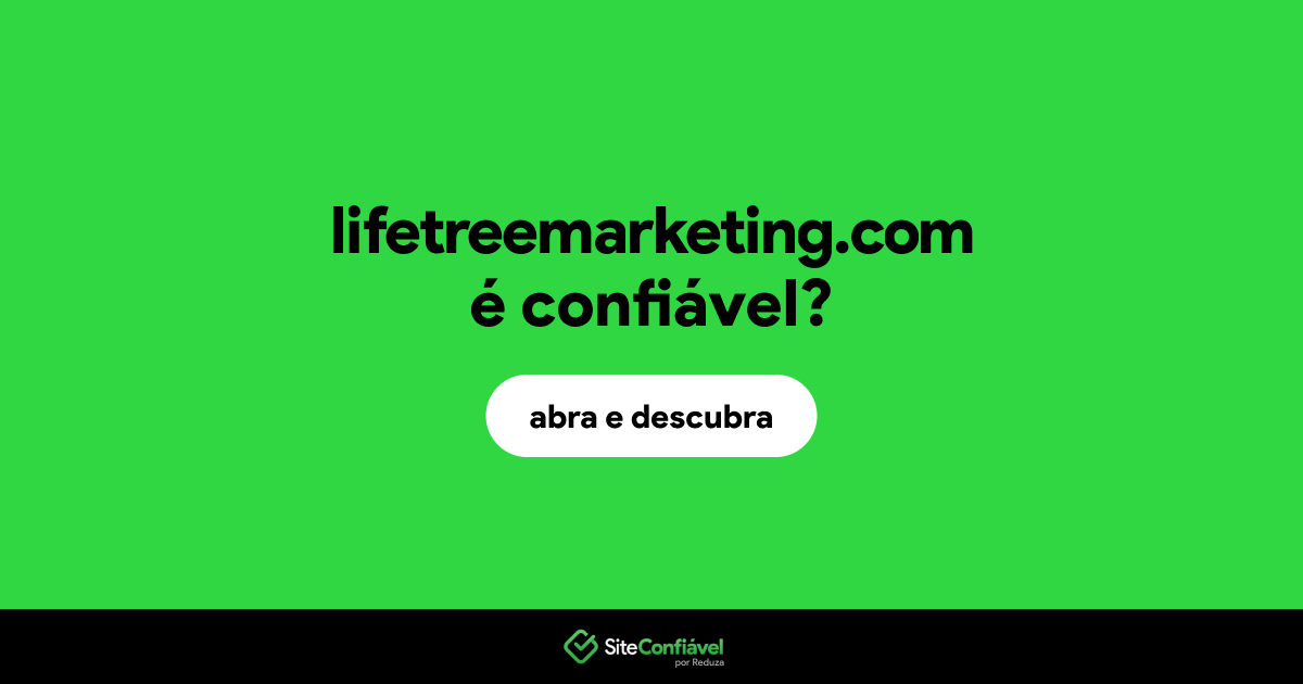 O site lifetreemarketing.com é confiável?