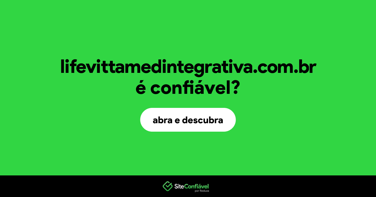 O site lifevittamedintegrativa.com.br é confiável?