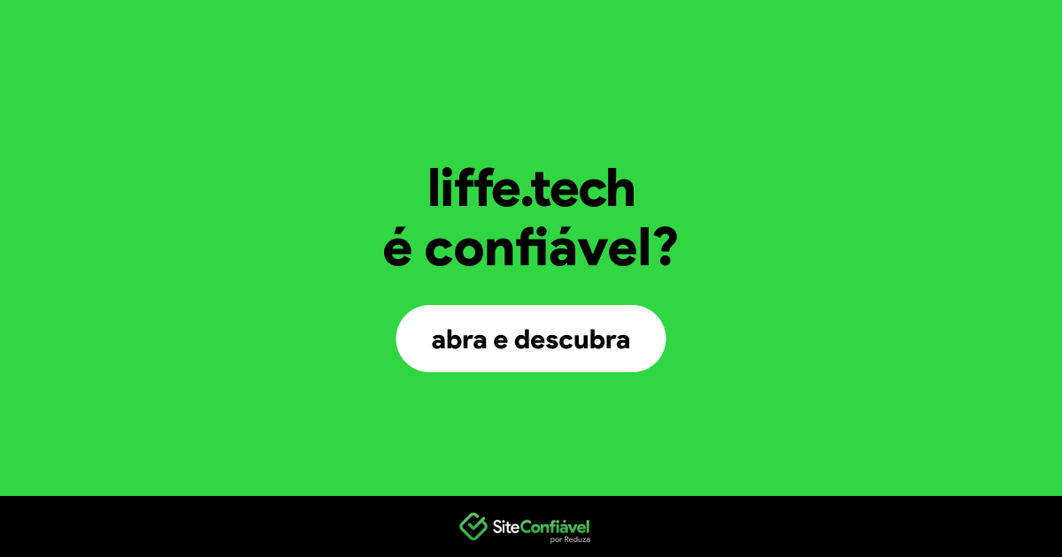O site liffe.tech é confiável?