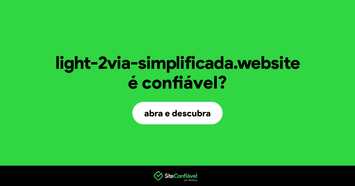 O site light-2via-simplificada.website é confiável?