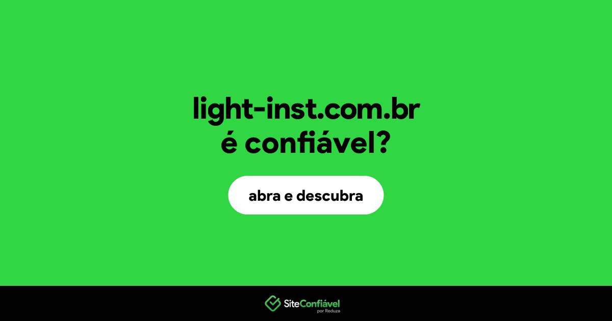 O site light-inst.com.br é confiável?