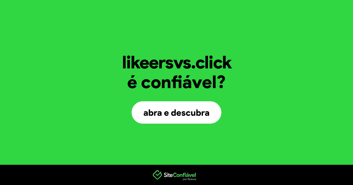 O site likeersvs.click é confiável?