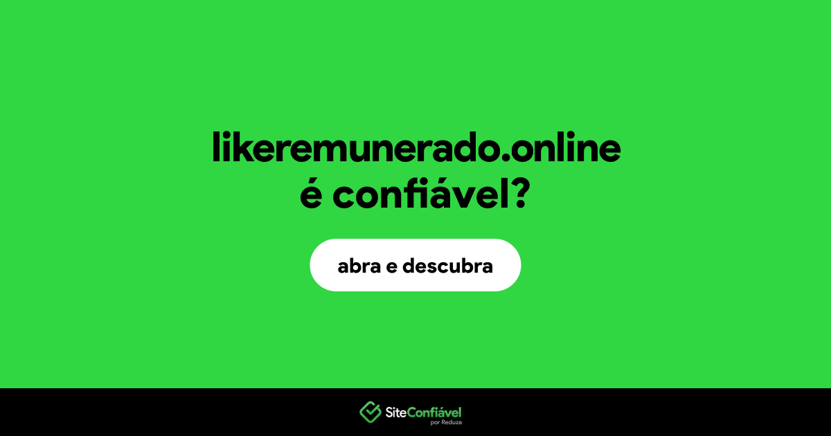 O site likeremunerado.online é confiável?