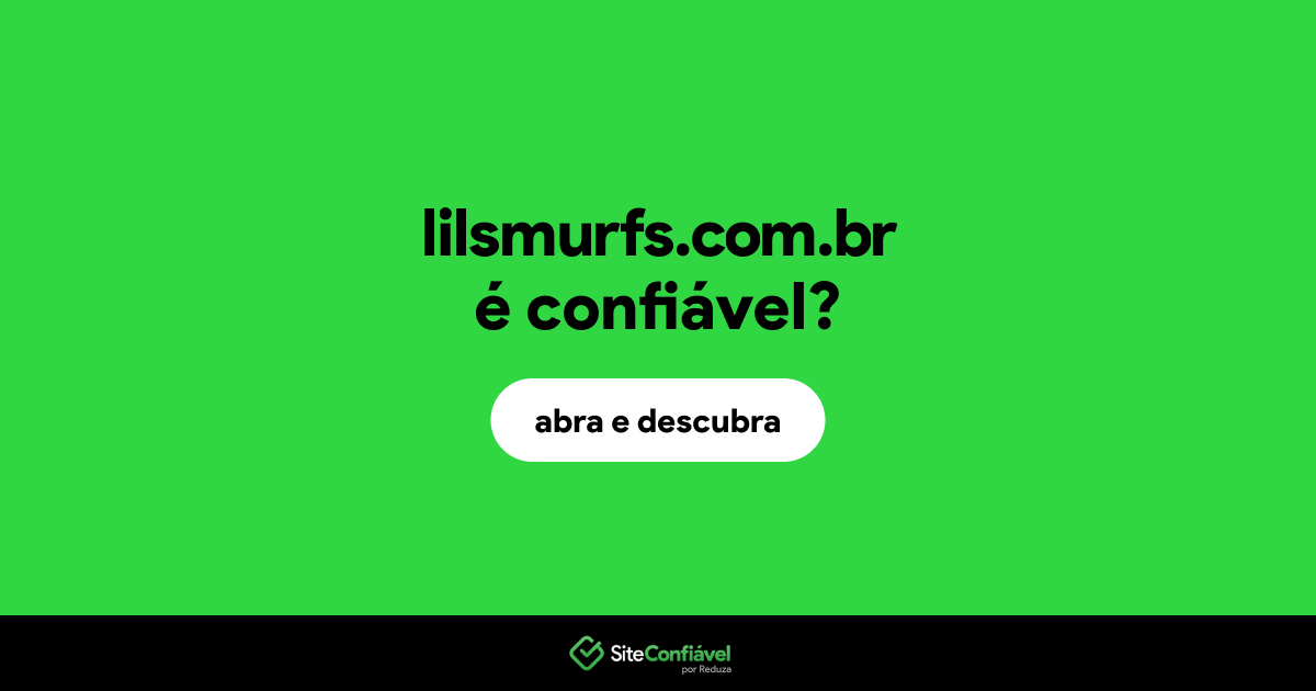 O site lilsmurfs.com.br é confiável?