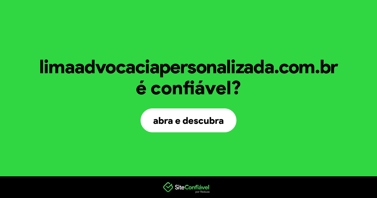 O site limaadvocaciapersonalizada.com.br é confiável?