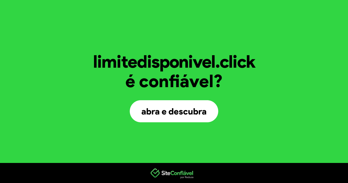 O site limitedisponivel.click é confiável?