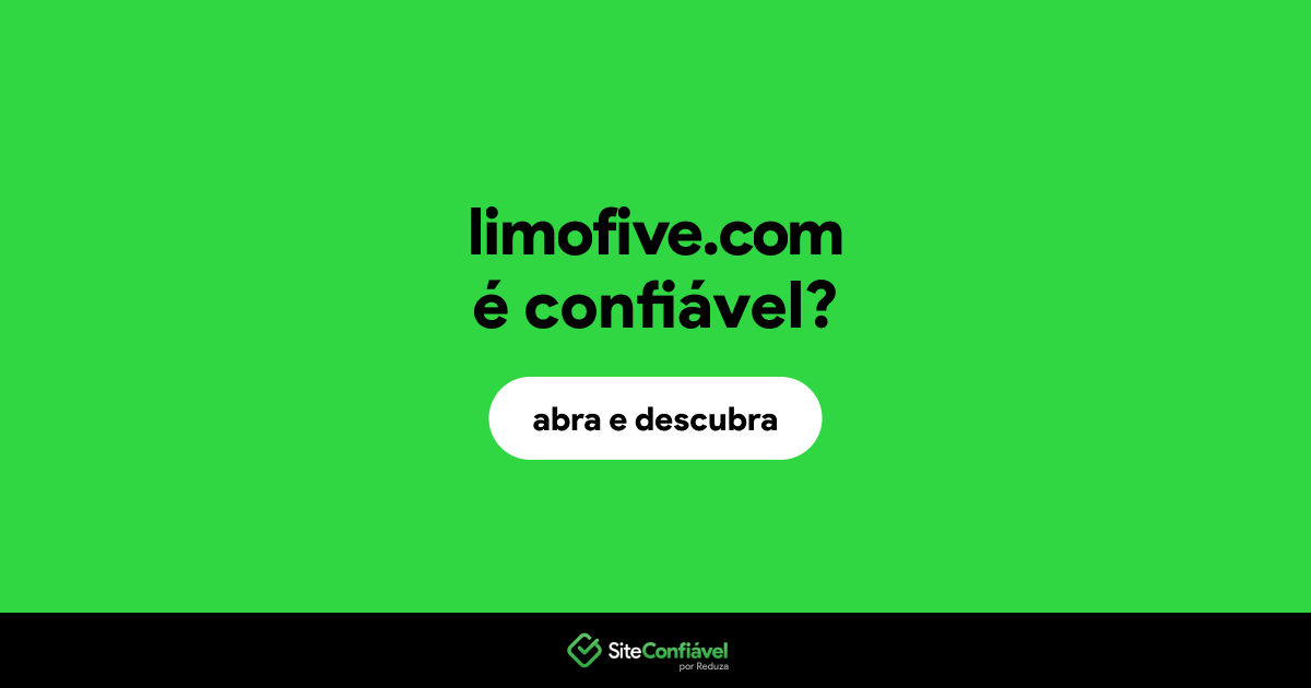 O site limofive.com é confiável?